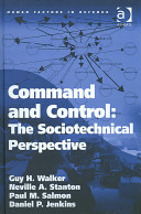 Command and control the sociotechnical perspective /