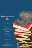 Generation vet : composition, student-veterans, and the post-9/11 university /