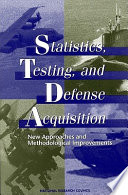 Statistics, testing, and defense acquisition new approaches and methodological improvements /