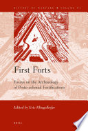 First forts essays on the archaeology of proto-colonial fortifications /
