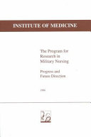 The program for research in military nursing progress and future direction /
