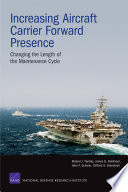 Increasing aircraft carrier forward presence changing the length of the maintenance cycle /