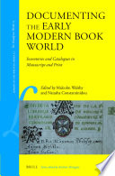 Documenting the early modern book world : inventories and catalogues in manuscript and print /