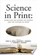 Science in print essays on the history of science and the culture of print /