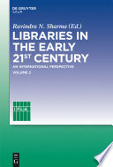 Libraries in the early 21st century an international perspective /