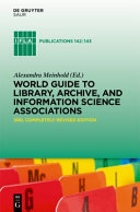 World guide to library archive and information science associations /