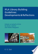 IFLA library building guidelines developments and reflections /
