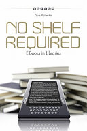 No shelf required e-books in libraries /