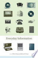 Everyday information the evolution of information seeking in America /