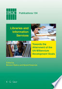 Libraries and information services towards the attainment of the UN millennium development goals