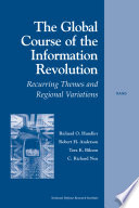 The global course of the information revolution recurring themes and regional variations /