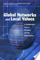 Global networks and local values a comparative look at Germany and the United States /