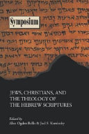 Jews, christians, and the theology of the Hebrew scriptures.