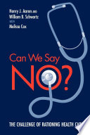 Can we say no the challenge of rationing health care /