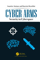 Cyber arms : security in cyberspace /