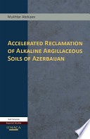 Accelerated reclamation of alkaline argillaceous soils of Azerbaijan