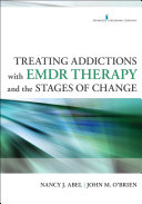 Treating addictions with EMDR therapy and the stages of change /