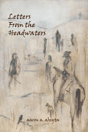 Letters from the headwaters /