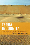 Terra incognita : a psychoanalyst explores the human soul /
