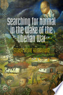 Searching for normal in the wake of the Liberian war /