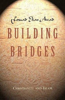 Building bridges : christianity and islam /