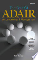 The best of John Adair on leadership and management