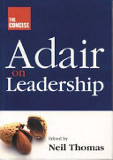 The concise Adair on leadership