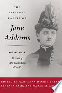 The selected papers of Jane Addams.