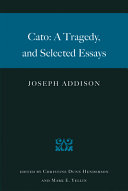 Cato a tragedy, and selected essays /