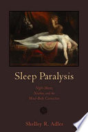 Sleep paralysis night-mares, nocebos, and the mind-body connection /