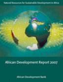 African development report 2007 : natural resources for sustainable development in africa /