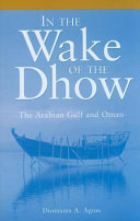 In the wake of the dhow : the Arabian Gulf and Oman /