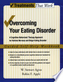 Overcoming your eating disorder a cognitive-behavioral treatment for bulimia nervosa and binge-eating disorder.