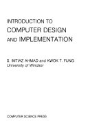Introduction to computer design and implementation /