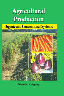 Agricultural production organic and conventional systems /