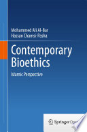 Contemporary Bioethics Islamic Perspective /