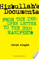 Hizbullah's documents from the 1985 open letter to the 2009 manifesto /