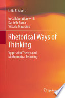 Rhetorical Ways of Thinking Vygotskian Theory and Mathematical Learning /