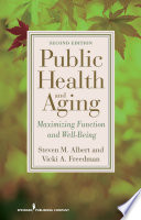 Public health and aging maximizing function and well-being /