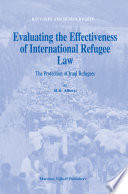 Evaluating the effectiveness of international refugee law the protection of Iraqi refugees /