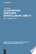 Alciphronis Rhetoris Epistularum libri IV /