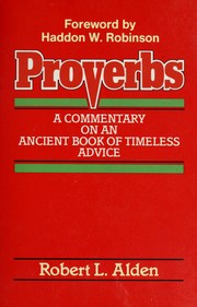 Proverbs : a commentary on an ancient book of timeless advice /