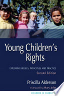 Young children's rights exploring beliefs, principles and practice /
