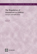 The regulation of investment in utilities concepts and applications /