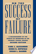 On the success of failure a reassessment of the effects of retention in the primary grades /