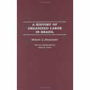 A history of organized labor in Brazil