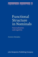 Functional structure in nominals nominalization and ergativity /