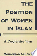 The position of women in Islam a progressive view /
