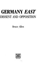 Germany East : Dissent and opposition /