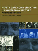 Health care communication using personality type patients are different! /